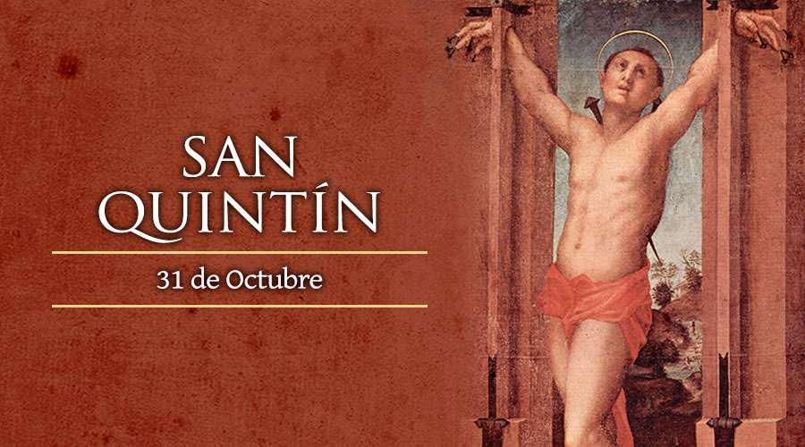 San Quintín murió asesinado por predicar de Jesus